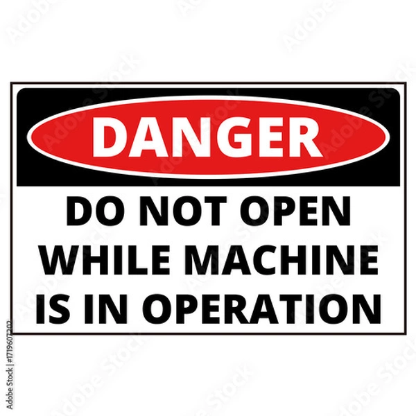 Fototapeta Danger do not open while machine is in operation sign isolated on a white background