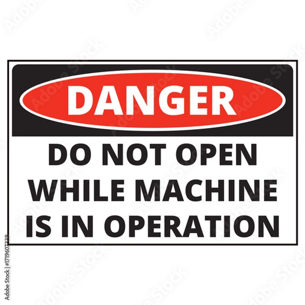 Fototapeta Danger do not open while machine is in operation sign isolated on a white background