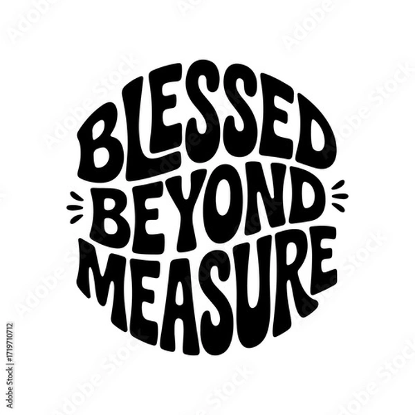 Obraz Blessed Beyond Measure. Vector Design Isolated on White Background