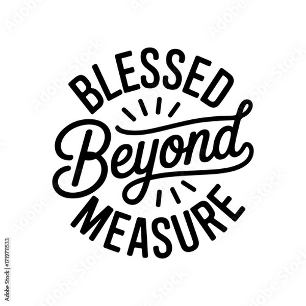 Obraz Blessed Beyond Measure. Vector Design Isolated on White Background