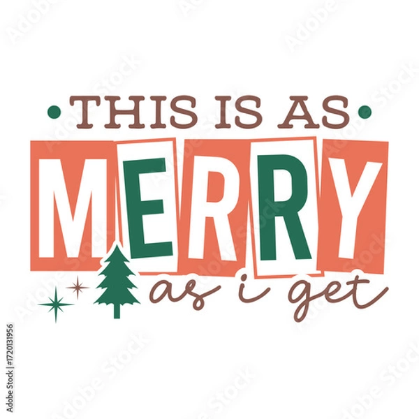 Obraz This Is As Merry As I Get Typography

