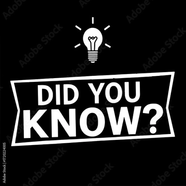 Fototapeta Did You Know?  Graphic Design: White Text and Lightbulb on Black Background