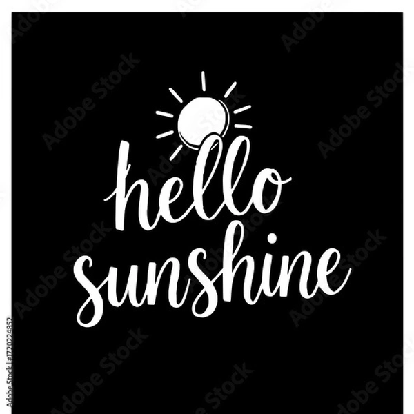 Fototapeta Hello Sunshine: Hand-Lettered Phrase with Simple Sun Icon on Black Background