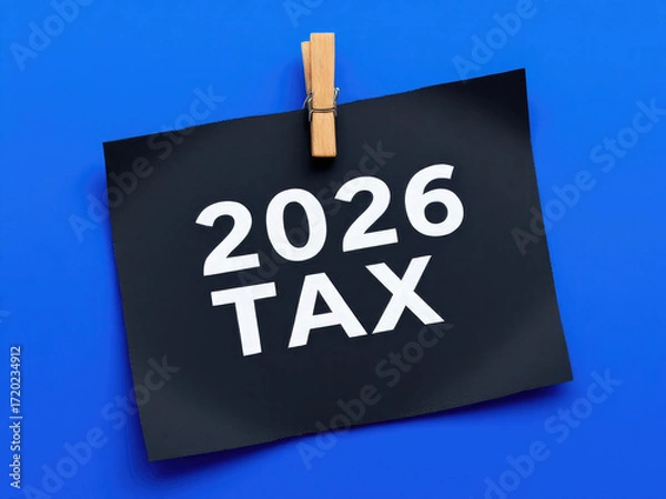 Fototapeta 2026 Tax Concept A Conceptual Representation of Taxation, Financial Planning, and Fiscal Year Implications with a Focus on Future Financial Obligations