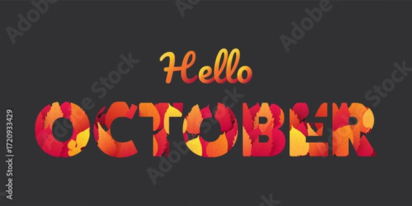 Fototapeta Hello October text design with colorful autumn leaves patterned letters. Seasonal typography, decorative greeting for fall, perfect for cards, posters, and digital artwork.