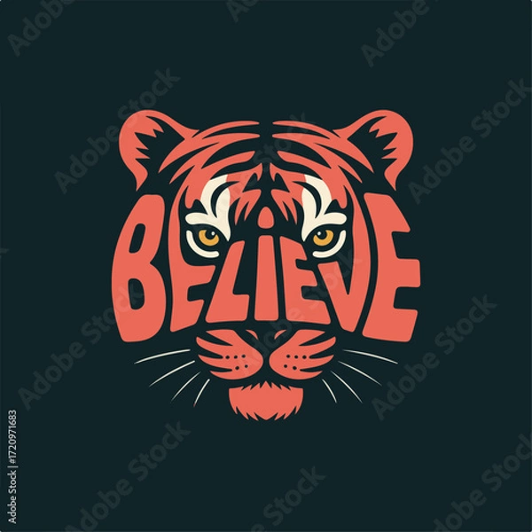 Fototapeta Vector art of a majestic tiger head with the motivational slogan Believe. A symbolic graphic representing courage, power, and personal belief