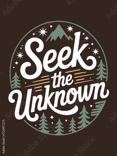 Obraz Inspirational seek the unknown typography with mountain emblem and retro design elements