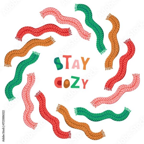 Fototapeta Stay cozy poster with warm  scarf of various colors. Round shape frame of knitted accessories. Border with cartoon objects isolated on white background. Vector design for autumn or winter season.