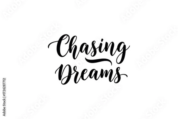 Fototapeta Inspiring motivational quote chasing dreams digital minimalistic style white background typography design. Vector illustration