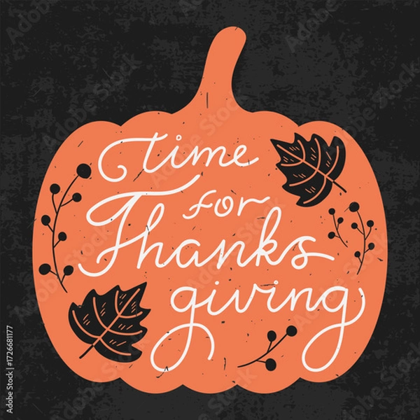Fototapeta Thanksgiving Day greeting card with a calligraphy on pumpkin silhouette decorated with hand drawn leaves and berries. Vector illustration