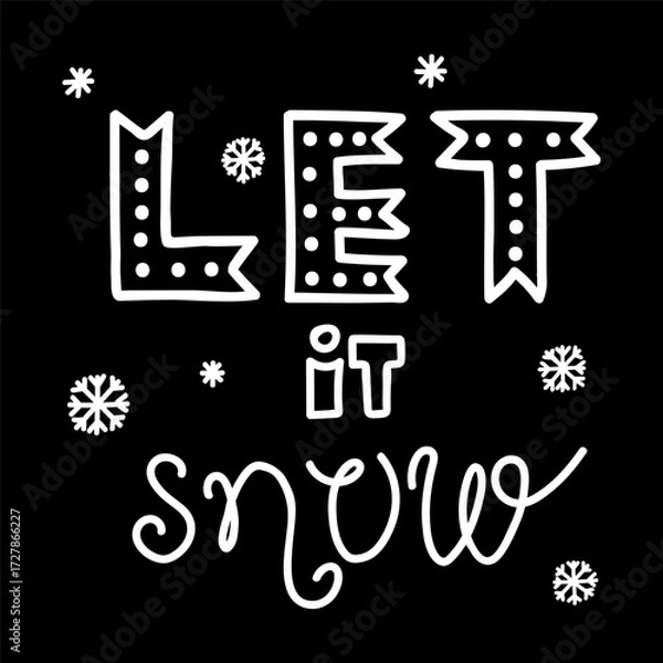 Obraz Let it snow lettering, white on black background, doodle style vector