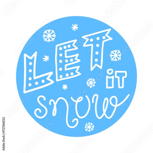 Obraz Let it snow lettering, blue and white in a round sphere, doodle style vector