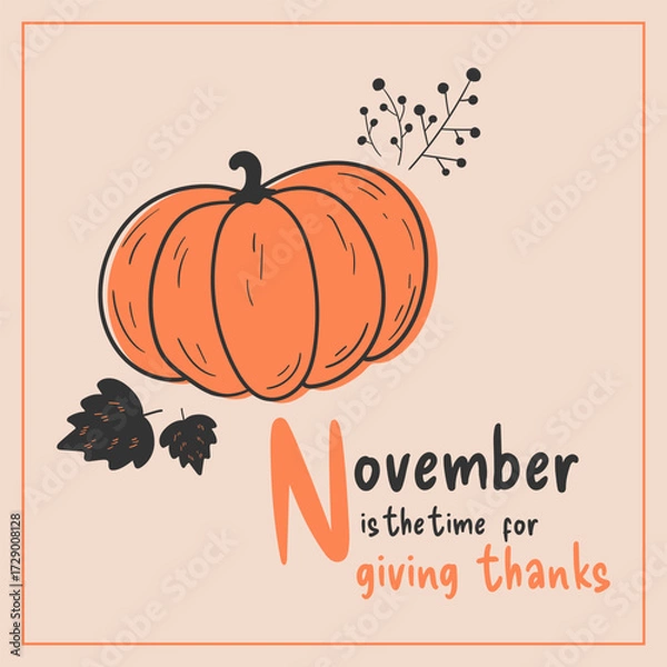 Fototapeta Thanksgiving Day greeting card with a hand drawn pumpkin decorated with leaves and berries. Vector illustration