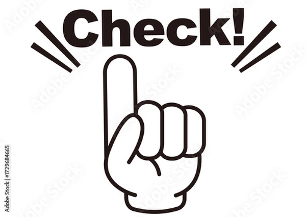 Fototapeta チェック,大事,大切,指,確認,ポイント,注目,重要,要点,手,強調,指さし,目印,記号,人差し指,マーク,アイコン,クリック,ヒント,方向,案内,チェックポイント,ワンポイント,印,カワイイ,挿絵,素材,指差し,勉強,イラスト,プレゼン,プレゼンテーション,広告,矢印,モノクロ,手袋,マウス,人指し指,ピクトグラム
