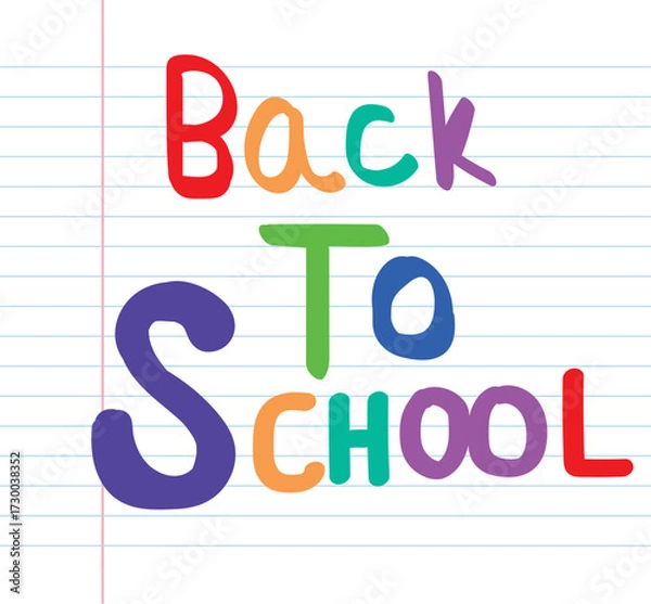 Fototapeta Colorful back to school text design on lined notebook paper with playful typography, perfect for education posters, student learning themes, classroom decoration, and creative teaching graphics.