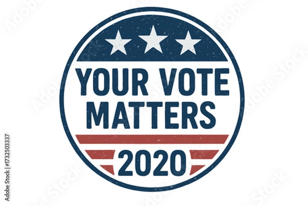 Fototapeta Your Vote Matters 2020 badge for USA presidential election. Patriotic retro vector illustration with grunge texture. Symbol of democracy, civic duty, politics and voting.