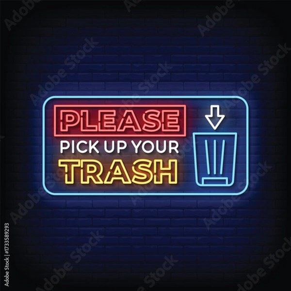 Fototapeta please pick up your trash neon signboard with brick wall background vector