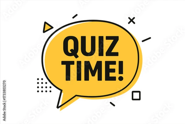Fototapeta Quiz time speech bubble vector illustration. Trendy text balloon banner for trivia game night, questionnaire, test, or exam. Modern flat design with geometric shapes.