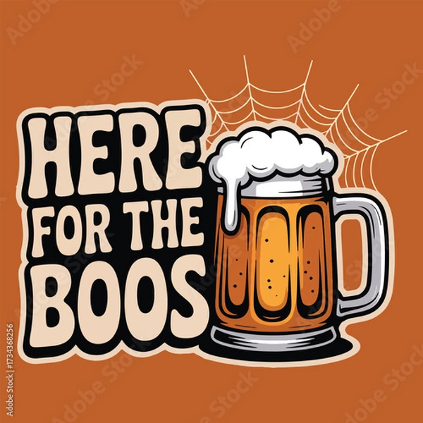 Obraz Here For The Boos Funny Halloween Beer Mug Typography Vector Illustration