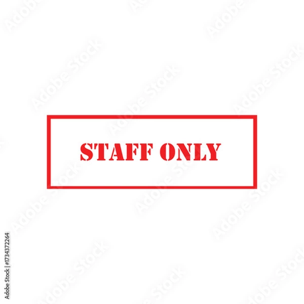 Fototapeta : Staff only label vector design.