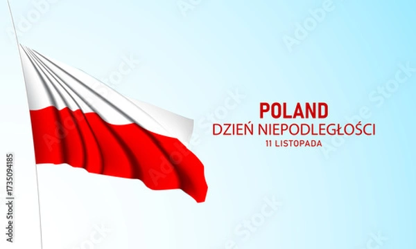 Fototapeta Waving Poland Flag with Poland Dzień Niepodległości 11 Listopada Text. Translation: Poland Independence Day November 11.