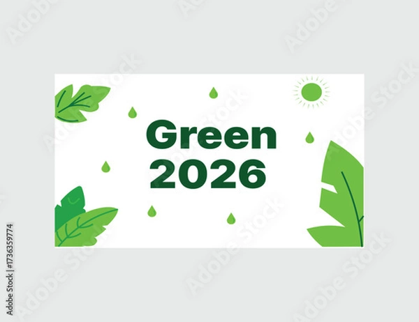 Fototapeta Celebrating a Sustainable Future Green 2026 Environmental Awareness Campaign Promoting Ecological Balance and a Healthy Planet for Generations to Come