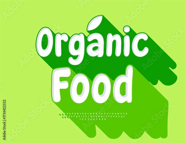 Fototapeta Vector Healthy Advertisement Organic Food. Trendy Font with Big Green Shadow. Bright 3D Alphabet Letters and Numbers set