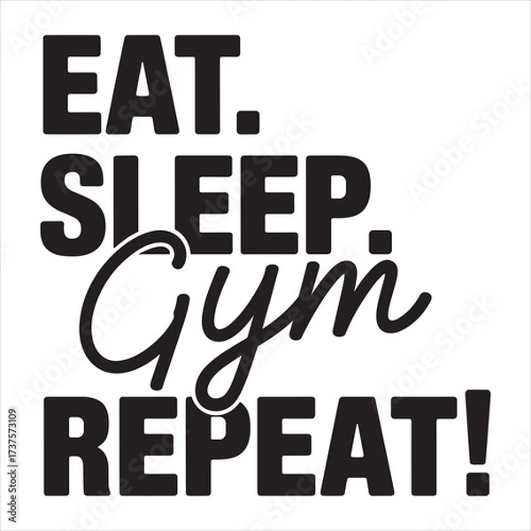 Obraz Eat sleep gym repeat vector eps file.