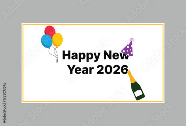 Fototapeta Festive and Fun Happy New Year 2026 Celebration Design with Balloons, Confetti Hat, and Champagne Bottle