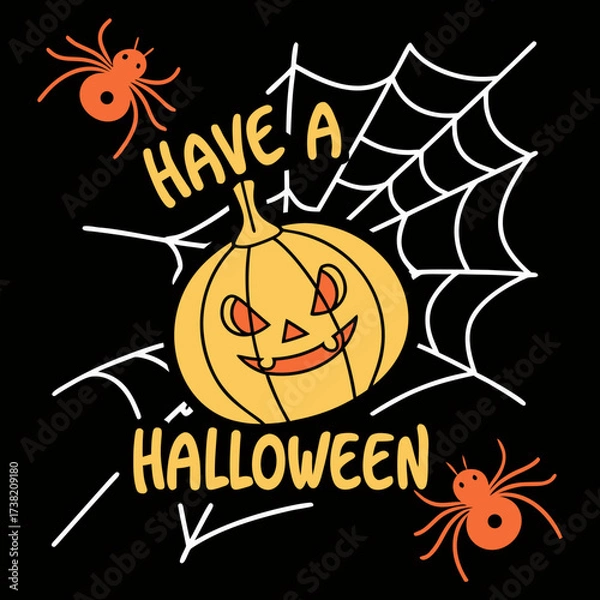 Fototapeta Have a spooky Halloween SVG, Cute Pumpkin and Spider Web Spooky Halloween Design