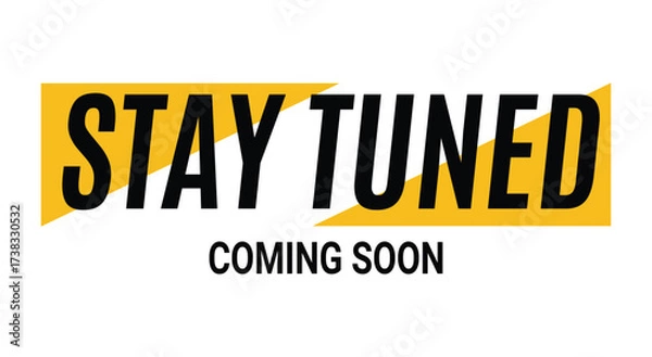Fototapeta Coming Soon. Stay Tuned. A modern yellow and black vector banner with bold typography for a new product launch, a website update, a social media teaser, or a promotional graphic.