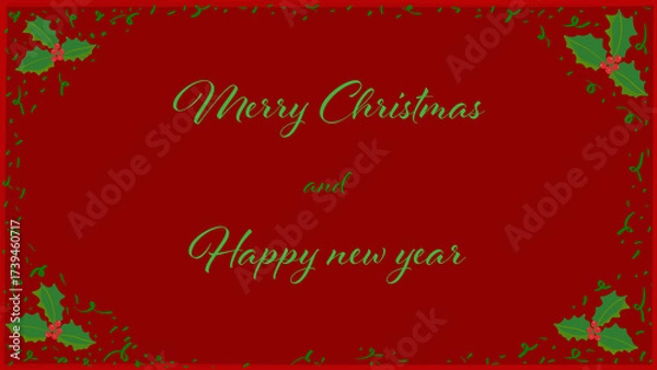Fototapeta Christmas and new year greeting card with holly leaves, red berries, and green festive text on a vibrant red background