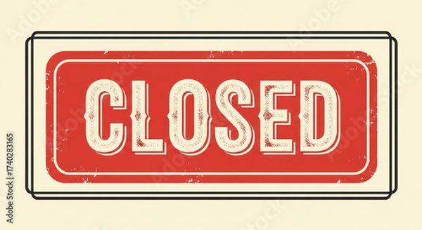Obraz Vintage style sign saying 'Closed' in bold white letters on a distressed red background perfect for retail or business use during closures or holidays