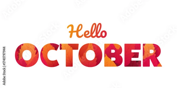 Fototapeta Colorful Hello October Banner, Creative Design, Typography with Red and Golden Fallen Leaves Patterned Month Name in Bold Letters - Multi Purpose Template for Web, Advertising and Event Invitations