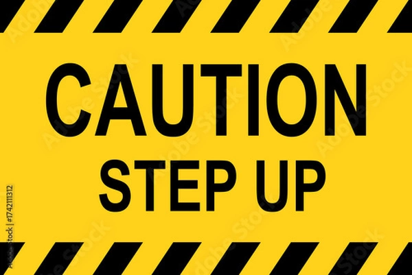 Obraz Safety sign caution step up. Flat vector illustration design isolated on white background.
