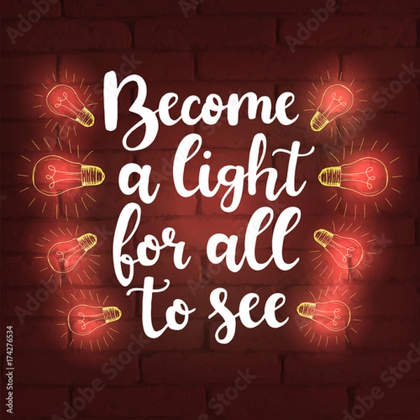 Fototapeta Vector neon poster. Become a light for all to see. Motivation quote with neon lightbulb