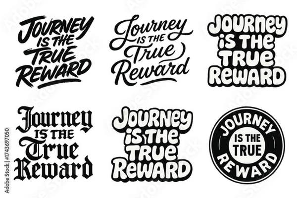 Fototapeta Diverse Lettering Styles. Journey is the True Reward. Set lettering. harmonious lettering variations of the same emblematic concept, each with different
