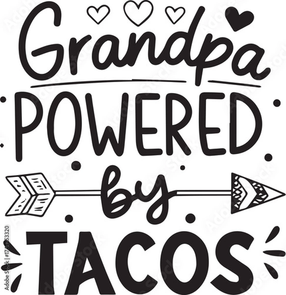 Fototapeta Grandpa powered by tacos funny quote design