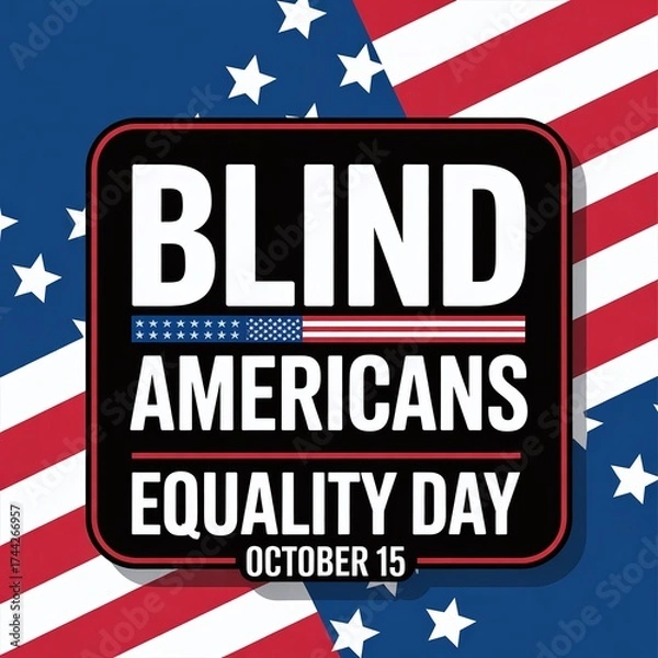 Fototapeta Blind Americans Equality Day on October 15 with US flag background, promoting civil rights, accessibility, and disability inclusion awareness.

