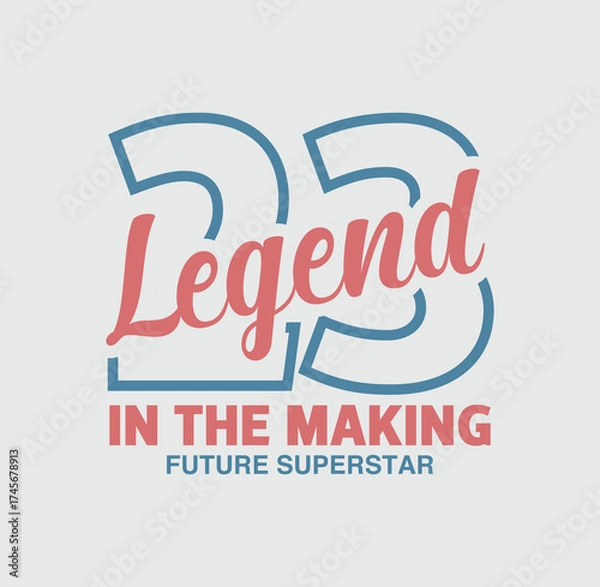 Fototapeta Legend 23 In the Making Future Superstar – sport typography, tee shirt graphics, vectors
