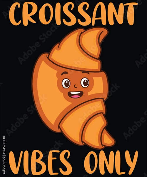 Fototapeta Croissant Vibes Only - Cute Croissant Design Vector.