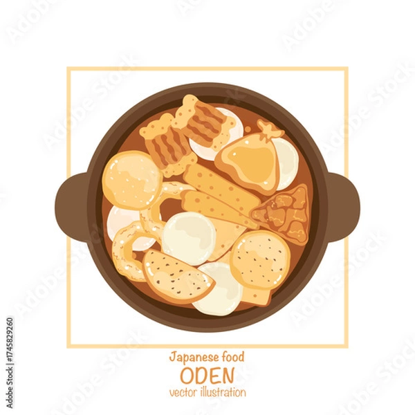 Obraz Oden vector illustration in a bowl of soup, a popular delicious Japanese food from top view. Bright and colorful, flat design, perfect for Asian food design, Japanese food menu or restaurant branding.