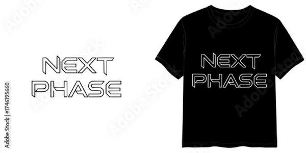 Fototapeta NEXT PHASE text in Cyberpunk Techno Lettering style, two variants of the inscription design in black on a transparent background and in white on the background of a mock-up T-shirt