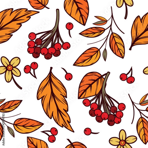 Obraz Seamless vector pattern of rowan berries, autumn leaves, yellow flowers, twig. All objects are hand-drawn in vector. The illustration is suitable for printing on fabric, paper, creativity and design.