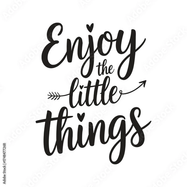 Obraz Enjoy the little things .Vector EPS
