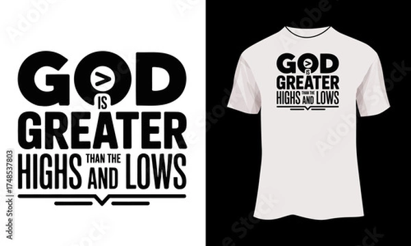 Obraz God is Greater Than the Highs and Lows – Minimalist Christian Symbol Typography T-Shirt Design