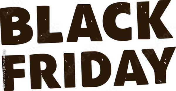 Fototapeta A bold “BLACK FRIDAY” text graphic in dark brown with a slightly distressed texture, ideal for sale banners, retail promotions, and marketing materials