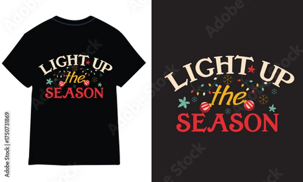 Obraz Light up the season T shirt design.