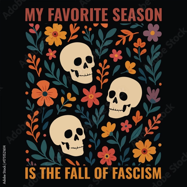 Obraz My Favorite Season is The Fall of Fascism