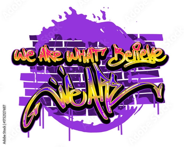 Obraz Graffiti art with inspirational text on brick wall Keywords: graffiti, art, text, inspirational isolated on a transparent background